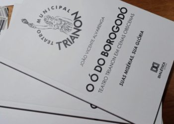 Livro O Ó do Borogodó - Teatro Trianon em cenas Obscenas