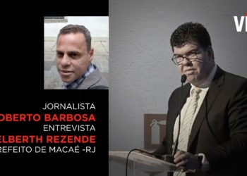 Entrevista - Prefeito de Macaé Welberth Rezende