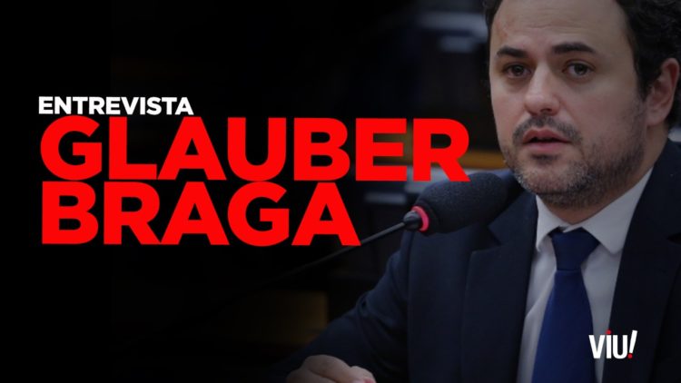 Deputado Glauber Braga