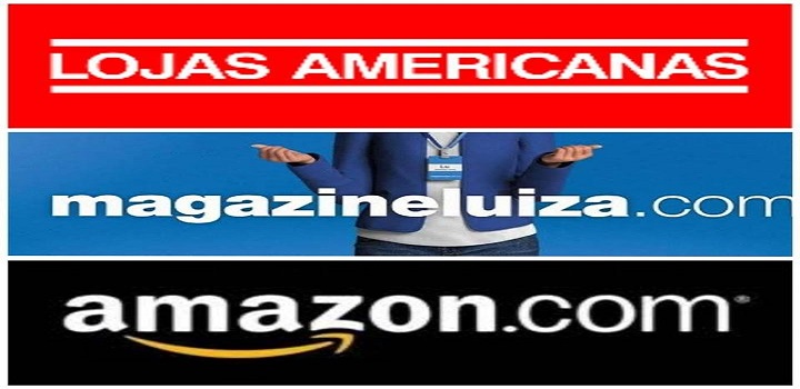 Magazine Luiza, Amazon e Americanas