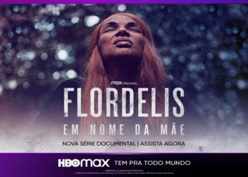 Flordleis documentário HBO MAX