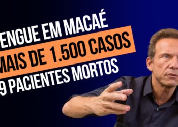 Dengue em Macaé-RJ: Casos suspeitos e mortes na cidade produtora de petróleo em 2024