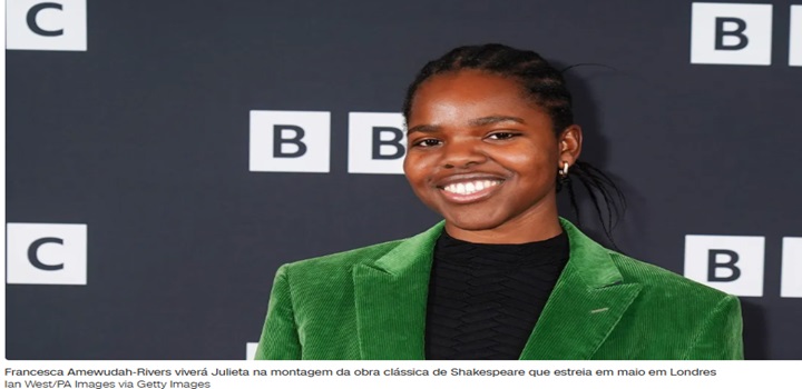 Atriz negra sofre racismo após ser escalada para protagonizar “Romeu e Julieta”
