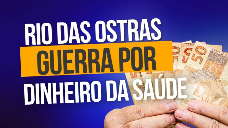 Rio das Ostras-RJ: a disputa pelo orçamento da saúde e a fritura do secretário Fábio Simões