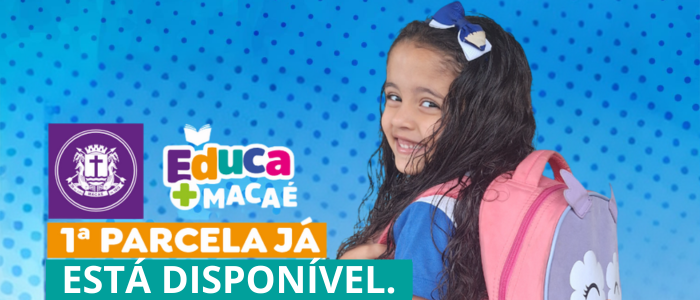 A Prefeitura de Macaé inicia pagamento da primeira parcela do Cartão Educa Mais, destinado a estudantes da rede pública. Benefício inclui material didático, uniformes e movimenta o comércio local.