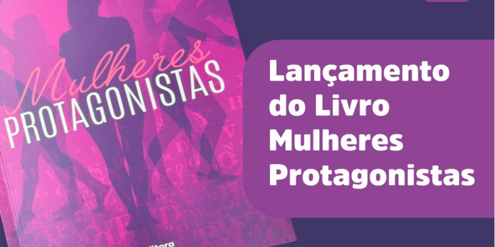 Livro “Mulheres Protagonistas” será lançado em Macaé nesta quinta-feira (27), com histórias sobre identidade, autoestima, maternidade e transformação.